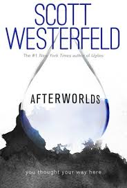 Afterworlds, Scott Westerfeld, Uglies, Pretties, Book Journey