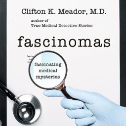 fascinomas, clifton Meador MD, book journey
