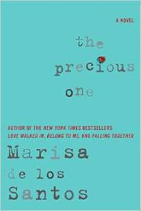 The Precious One, Marissa de los Santos, Marisa do los Santos, Book Journey