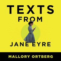 texts from jane eyre, book journey audie award, mallory ortberg